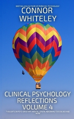 Clinical Psychology Reflections Volume 4 - Connor Whiteley