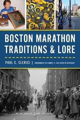 Boston Marathon Traditions & Lore - Paul C Clerici