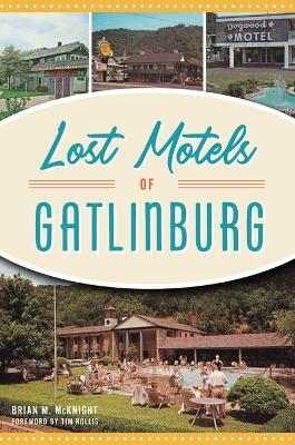 Lost Motels of Gatlinburg - MR McKnight