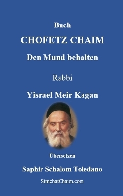 Buch CHOFETZ CHAIM - Den Mund behalten - Yisrael Meir Kagan