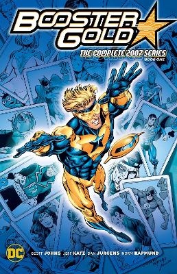Booster Gold: The Complete 2007 Series Book One - Geoff Johns, Jeff Katz