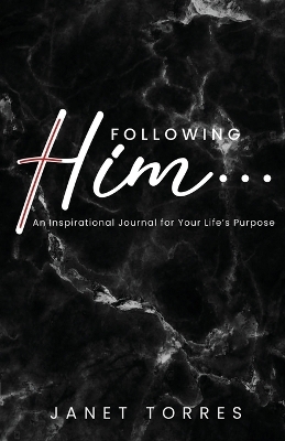 Following Him... - Janet Torres