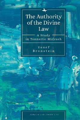 The Authority of the Divine Law - Yosef Bronstein