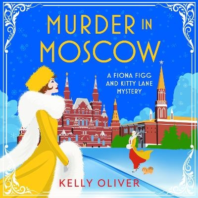 Murder in Moscow -  Kelly Oliver