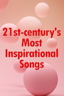 21st-century's Most Inspirational Songs - Math W. Gibson