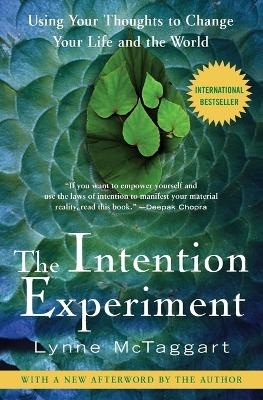 The Intention Experiment - Lynne McTaggart