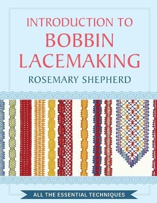 An Introduction to Bobbin Lace Making - Rosemary Shepherd