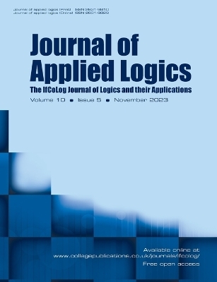 Journal of Applied Logics. IfCoLog Journal of Logics and their Applications. Volume 10, number 5, November 2023 - 