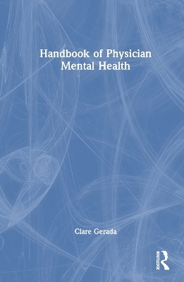 Handbook of Physician Mental Health - Clare Gerada