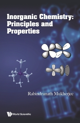 Inorganic Chemistry: Principles And Properties - Rabindra Nath Mukherjee