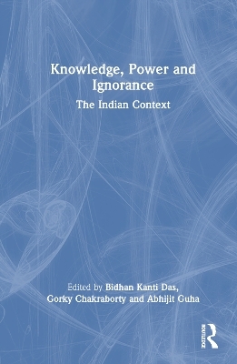 Knowledge, Power and Ignorance - 