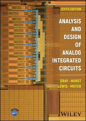 Analysis and Design of Analog Integrated Circuits - Paul R. Gray, Paul J. Hurst, Stephen H. Lewis, Robert G. Meyer