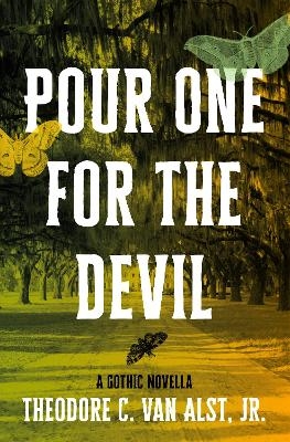 Pour One for the Devil - Theodore C Van Alst