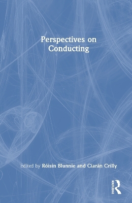 Perspectives on Conducting - 