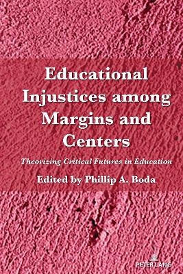 Educational Injustices among Margins and Centers - 