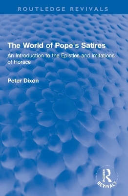 The World of Pope's Satires - Peter Dixon