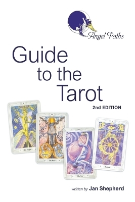 Angel Paths Guide to the Tarot - Jan Shepherd