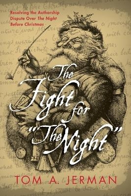 The Fight for "The Night" - Tom A Jerman