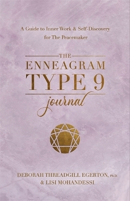 The Enneagram Type 9 Journal - Ph.D. Threadgill Egerton  Deborah