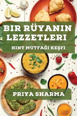 Bir Rüyanın Lezzetleri - Priya Sharma