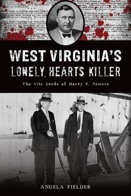 West Virginia's Lonely Hearts Killer - Angela Fielder