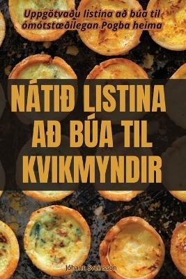 Nátið Listina Að Búa Til Kvikmyndir -  Jóhann Sveinsson