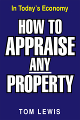 How to Appraise Any Property -  Tom Lewis