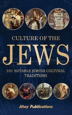Culture of the Jews - Ahoy Publications