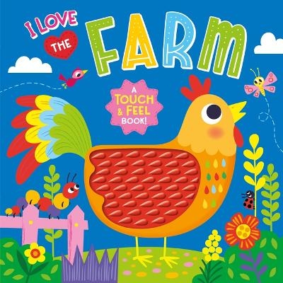I Love the Farm (Touch & Feel Board Book) - 