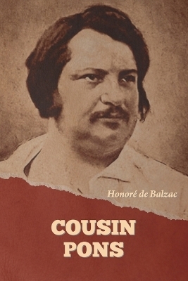 Cousin Pons - Honoré de Balzac