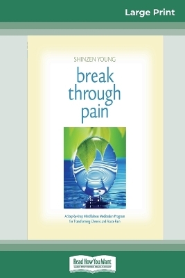 Break Through Pain - Shinzen Young