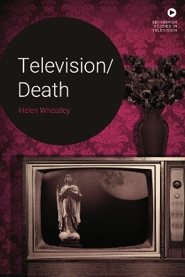 Television/Death -  Helen Wheatley