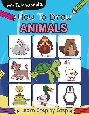 How To Draw Animals -  Waterwoods School