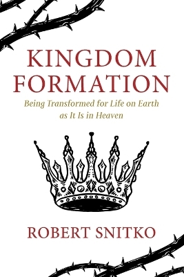 Kingdom Formation - Robert Snitko