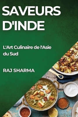 Saveurs d'Inde - Raj Sharma