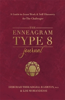 The Enneagram Type 8 Journal - Ph.D. Threadgill Egerton  Deborah