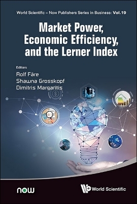 Market Power, Economic Efficiency And The Lerner Index - 