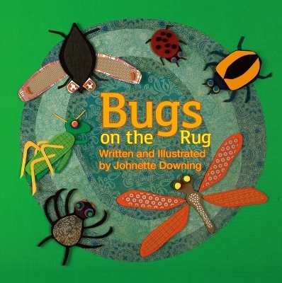 Bugs on the Rug - Johnette Downing