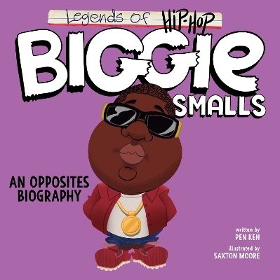 Legends of Hip-Hop: Biggie Smalls - Pen Ken