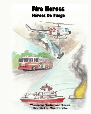 Fire Heroes - Héroes De Fuego - Maritza Lynn Higuera