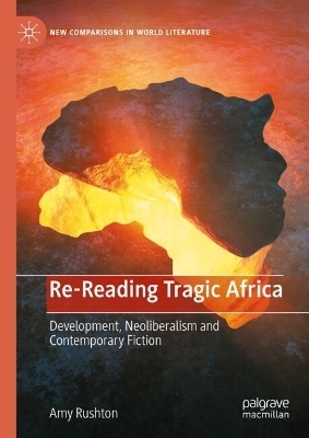 Re-Reading Tragic Africa - Amy Rushton