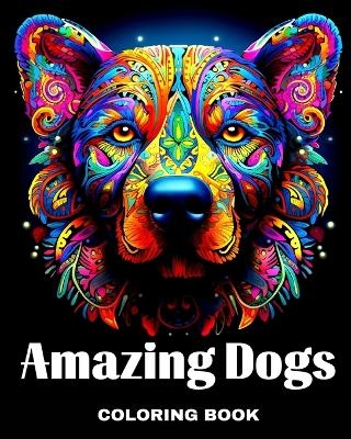 Amazing Dogs Coloring Book - Regina Peay