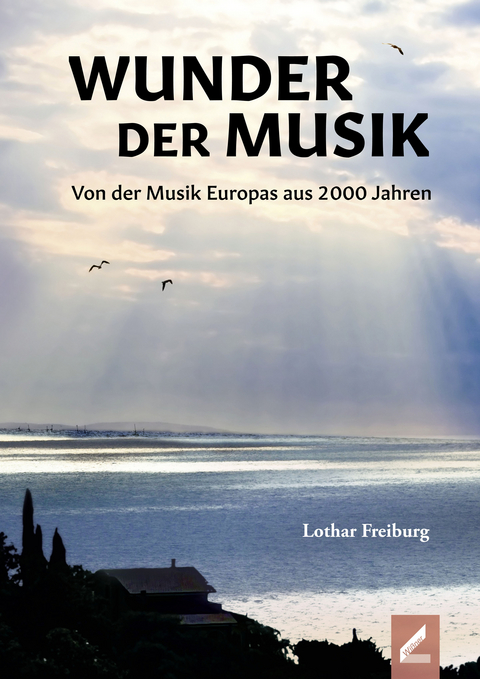 Wunder der Musik - Lothar Freiburg