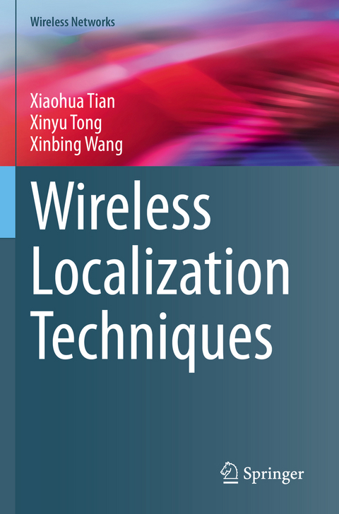 Wireless Localization Techniques - Xiaohua Tian, Xinyu Tong, Xinbing Wang