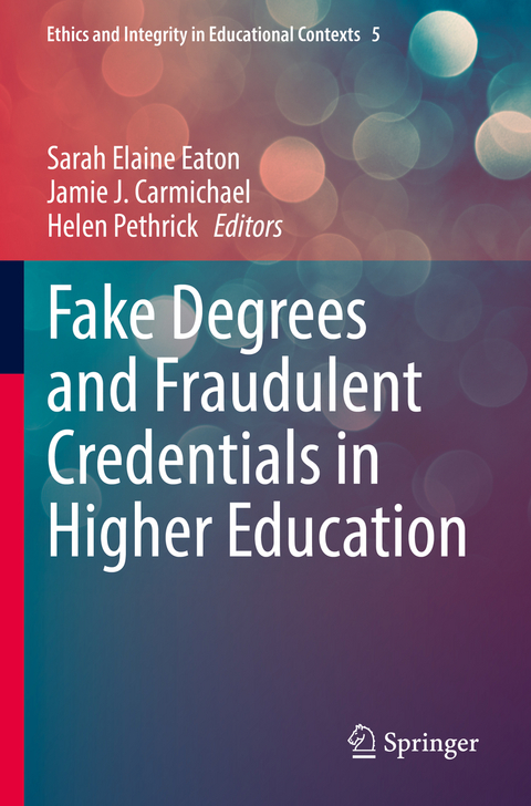 Fake Degrees and Fraudulent Credentials in Higher Education - 