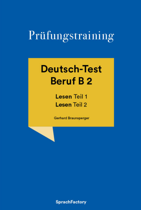 Deutsch-Test Beruf B 2 Lesen Teil 1 Lesen Teil 2 - Gerhard Braunsperger