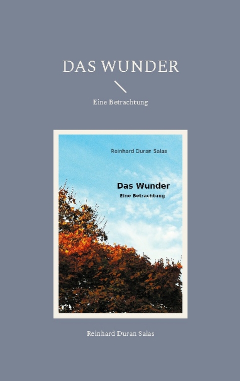 Das Wunder - Reinhard Duran Salas