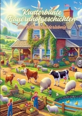 Kunterbunte Bauernhofgeschichten - Diana Kluge