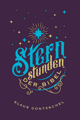 Sternstunden der Bibel - Klaus Güntzschel