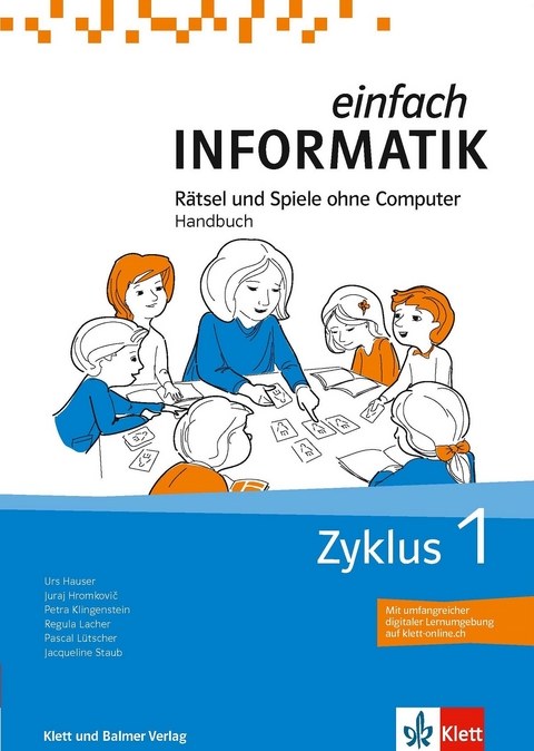 Einfach Informatik Zyklus 1 - Urs Hauser, Juraj Hromkovič, Petra Klingenstein, Regula Lacher, Pascal Lütscher, Jacqueline Staub